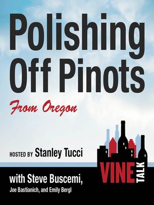 cover image of Polishing Off Pinots from Oregon